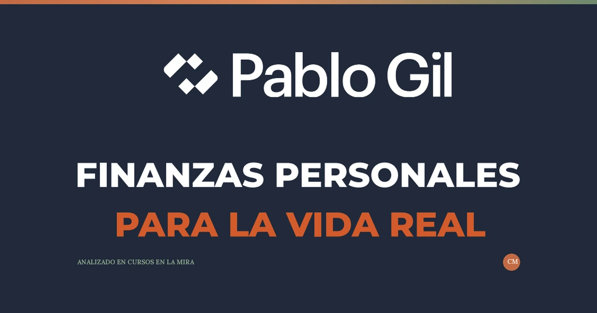 Finanzas personales para la vida real, el curso de Pablo Gil